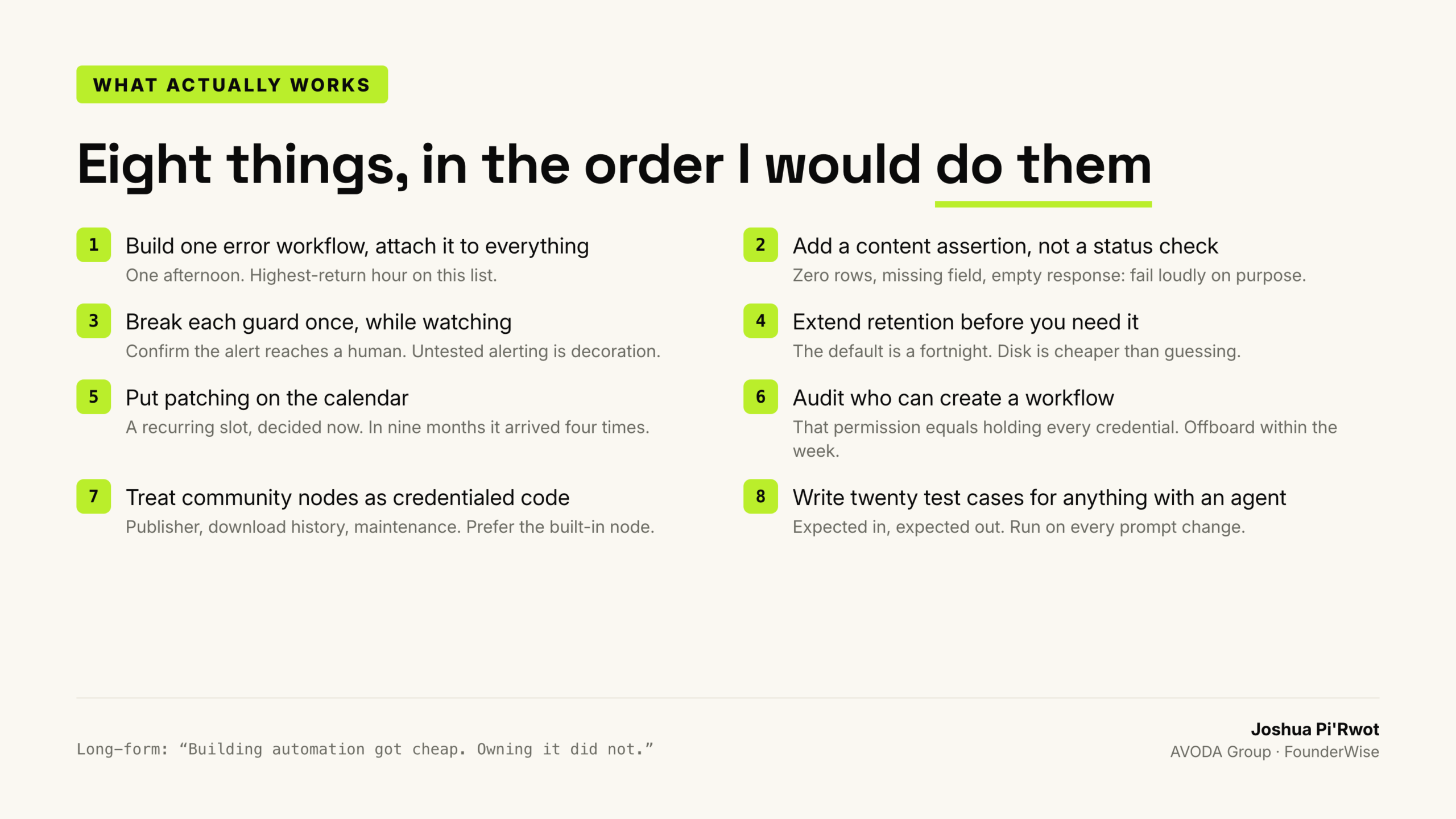 Eight actions, in the order worth doing them.